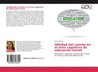 Maritza Rivero | Utilidad Del Cuento En El áRea Cognitiva De EducacióN Inicial
