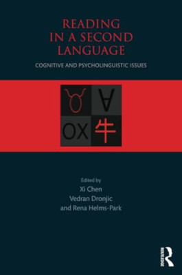 Reading in a Second Language: Cognitive and Psycholingu - Paperback NEW Xi Chen