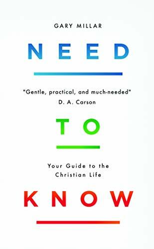 Need to Know Your Guide to the Christian Life Gary Millar Paperback Faith - Image 4