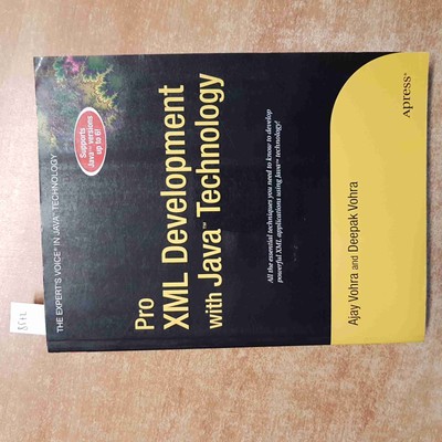 PRO XML DEVELOPMENT WITH JAVA TECHNOLOGY vohra APRESS 2006 INTERMEDIATE ADVANCED