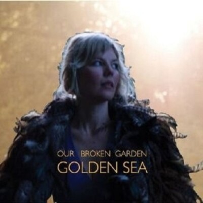 OUR BROKEN GARDEN ''GOLDEN SEA'' CD NEU
