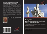 Kemal Yildirim | Stoicyzm I Wczesnohellenistyczna Filozofia I Etyka...