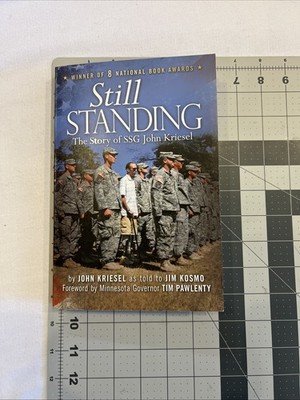 Book Still Standing The Story of SSG John Kriesel by Jim Kosmo Signed Illstrated