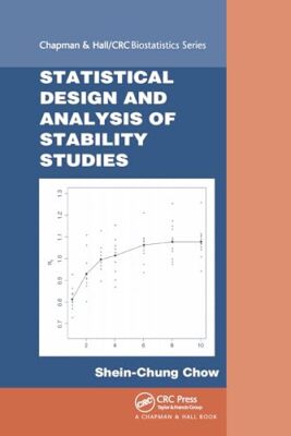 Statistical Design and  Analysis of Stability Studies by Shein-Chung Chow ...
