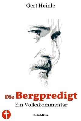 Die Bergpredigt: Ein Volkskommentar by Gert Hoinle (German) Paperback Book