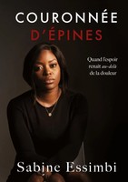 CouronnéE D'éPines Quand L'espoir Renait Au-Delà De La Douleur Sabine Essimbi