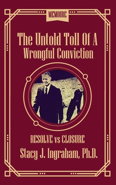 Stacy Ingraham | The Untold Toll Of A Wrongful Conviction | Buch | Englisch-image
