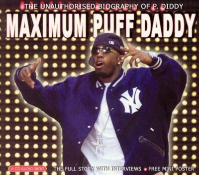 Maximum Puff Daddy by Diddy (Sean Combs)