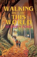 Stephen Ford - Walking Out Of This World - Paperback - G245Z