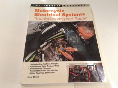Motorcycle Electrical Systems: Troubleshooting and Repair (Motorbooks Worksh...