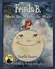 Frieda B. Meets the Man in the Moon Hardcover Renata Bowers