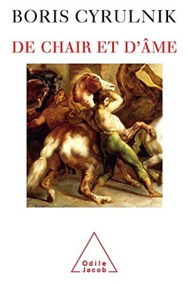 DE CHAIR ET D'AME (OJ.PSYCHOLOGIE) (FRENCH EDITION) By Boris Cyrulnik EXCELLENT