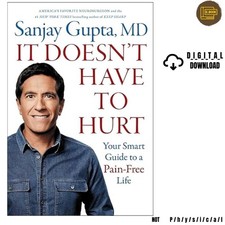 It Doesnt Have to Hurt: Your Smart Guide to a...