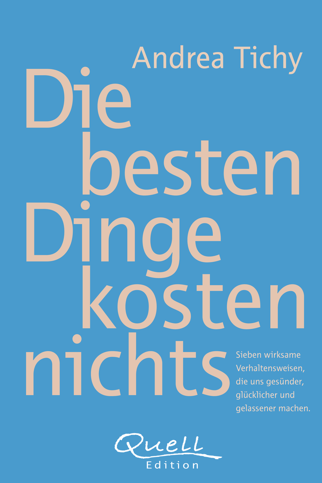 Thumbnail - Andrea Tichy / Die Besten Dinge Kosten Nichts