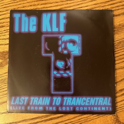 The KLF   Last Train To Trancentral - Vinyl 7'' Single UK Import - VG