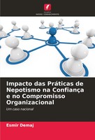 Esmir Demaj | Impacto Das PráTicas De Nepotismo Na ConfiançA E No Compromisso...