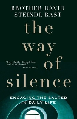WAY OF SILENCE by David Steindl-Rast Paperback Self Help Business