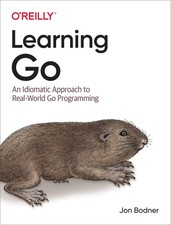 Learning Go: An Idiomatic Approach to Real-Wo...