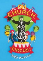 Ross J Morgan | OH Church WHY SO Much Like A Circus? | Taschenbuch | Englisch