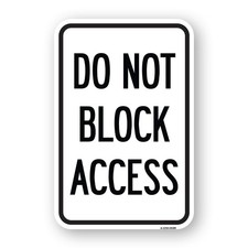 Do Not Block Access Heavy Gauge Aluminum Parking Sign Rust Proof