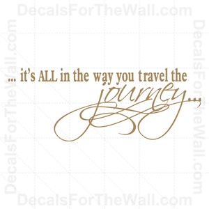 it's all in the way you travel the journey wall decal