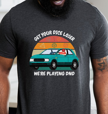 DnD Shirt Dungeons and Dragons D&D D and D get your dice loser we're playing DND