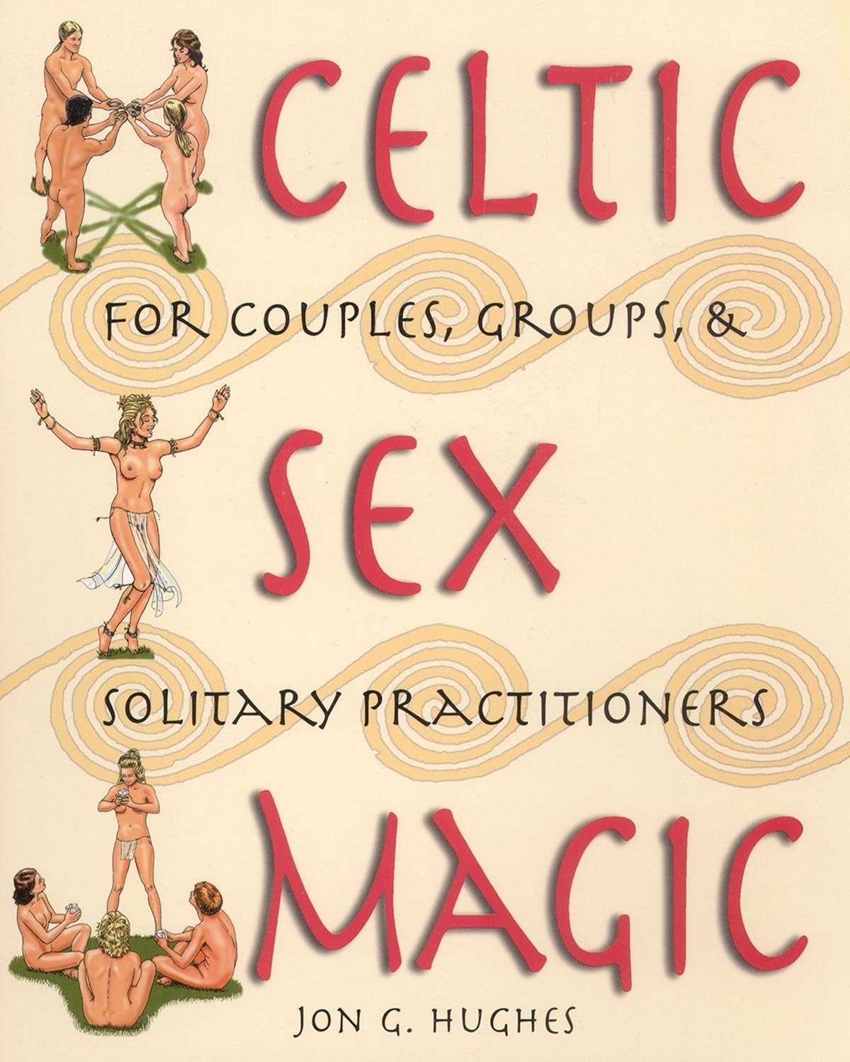 Celtic Sex Magic Book For Couples, Groups, and Solitary Practitioners NEW