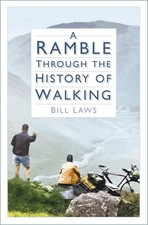 A Ramble Through the History of Walking,Bill Laws