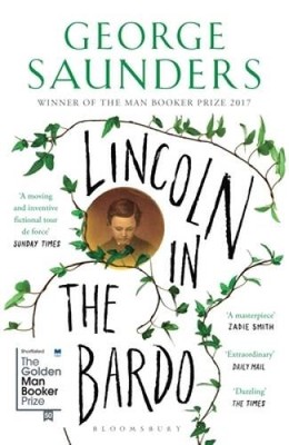Lincoln in the Bardo: LONGLISTED FOR THE MAN BOOKER PRIZE 2017 - VERY GOOD