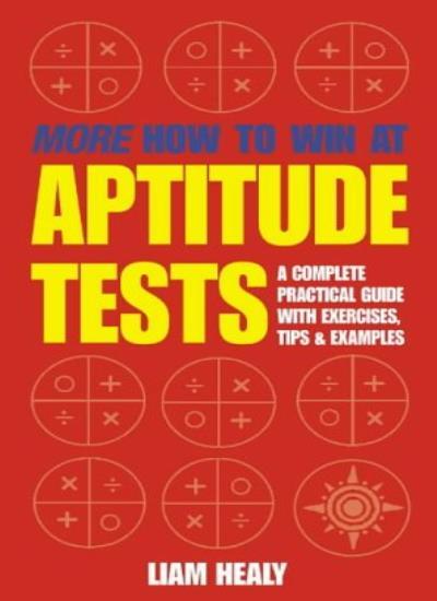 More How to Win at Aptitude Tests By Liam Healy