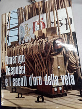 Amerigo Vespucci e i Secoli d'Oro della Vela - Libreria Editrice Frattina