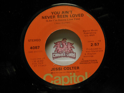 JESSI COLTER: Ain't Never Been Loved / What's Happened To Blue, 45 RPM NM (I1)