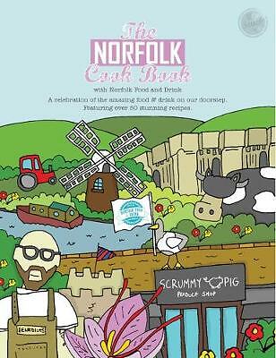 The Norfolk Cook Book: A Celebration of Amazing Food and Drink - Paperback NEW