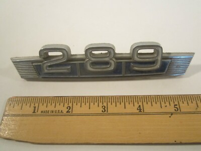 Original Vintage METAL Car Emblem SCRIPT Ford 289 [Y64E1]