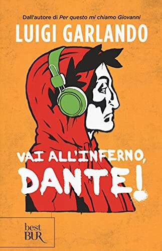 vai all'inferno dante! garlando luigi 8817159816