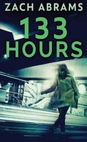 Zach Abrams | 133 Hours | Buch | Englisch (2021) | Gebunden | Next Chapter