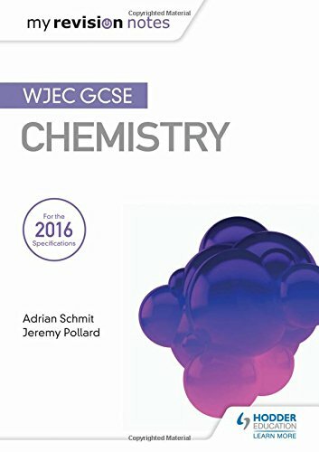 My Revision Notes: WJEC GCSE Chemistry By Adrian Schmit, Jeremy Pollard