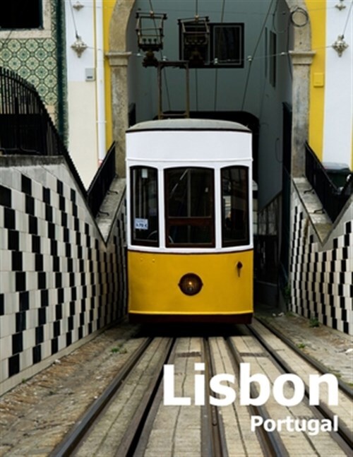 Lisbon Portugal: Coffee Table Photography Travel Pictur Album Of A Portuguese...