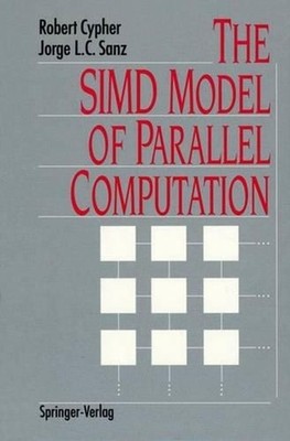 The SIMD Model of Parallel Computation by Robert Cypher (English) Paperback Book