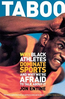 Taboo: Why Black Athletes Dominate Sports And Why We... by Entine, Jon Paperback