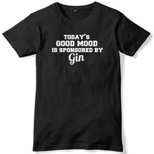 Image of Today's Good Mood Is Sponsored By Gin Mens Funny Unisex T-Shirt