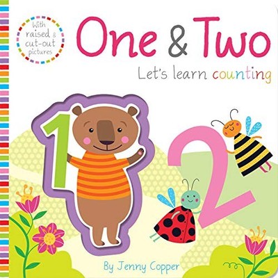 One & Two (Touch, Feel, Explore!) (Let's Learn!) by Copper, Jenny 1789580234