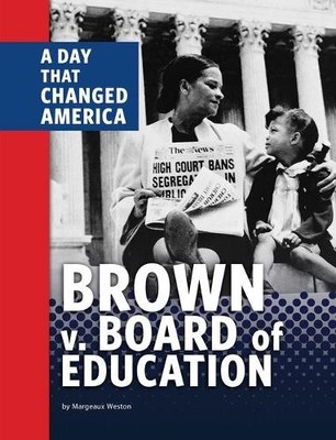 Margeaux Weston Brown V. Board of Education (Hardback) Days That Changed America