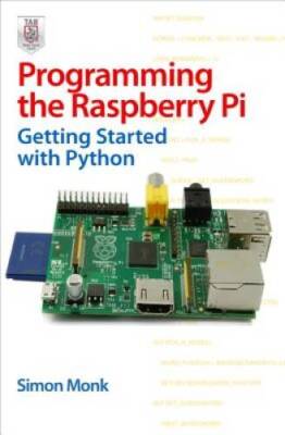 Programming the Raspberry Pi: Getting Started with Python - Paperback - GOOD