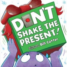 Don't Shake the Present! - Board book By Cotter, Bill - GOOD