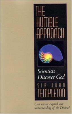 The Humble Approach: Scientists Discover Go- paperback, Templeton, 9781890151171