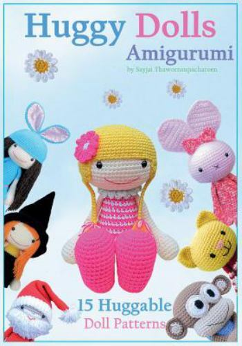 Amigurumi: 15 Huggable Doll Patterns