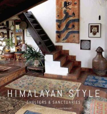Himalayan Style (Architecture, Photography, Travel Book): Shelters & Sanctuaries