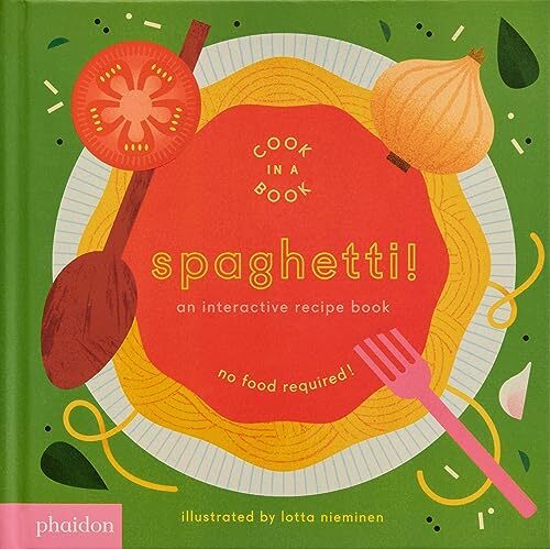 Spaghetti! An interactive recipe book. No food required! Cook in a book: (V5M)