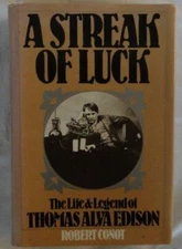 A Streak of Luck : The Life and Legend of Thomas Alva Edison [Hardcover] Conot,